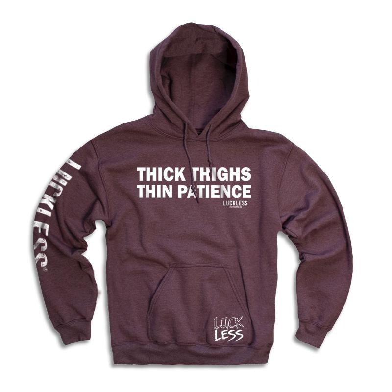 Thick Thighs Thin Patience Hoodie