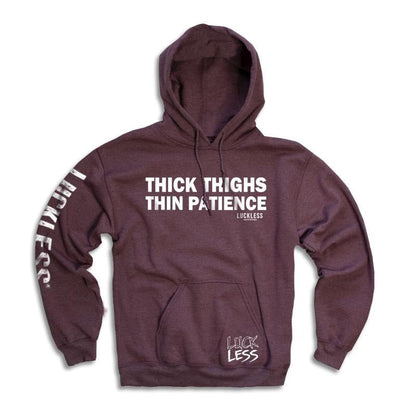 Thick Thighs Thin Patience Hoodie