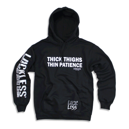 Thick Thighs Thin Patience Hoodie